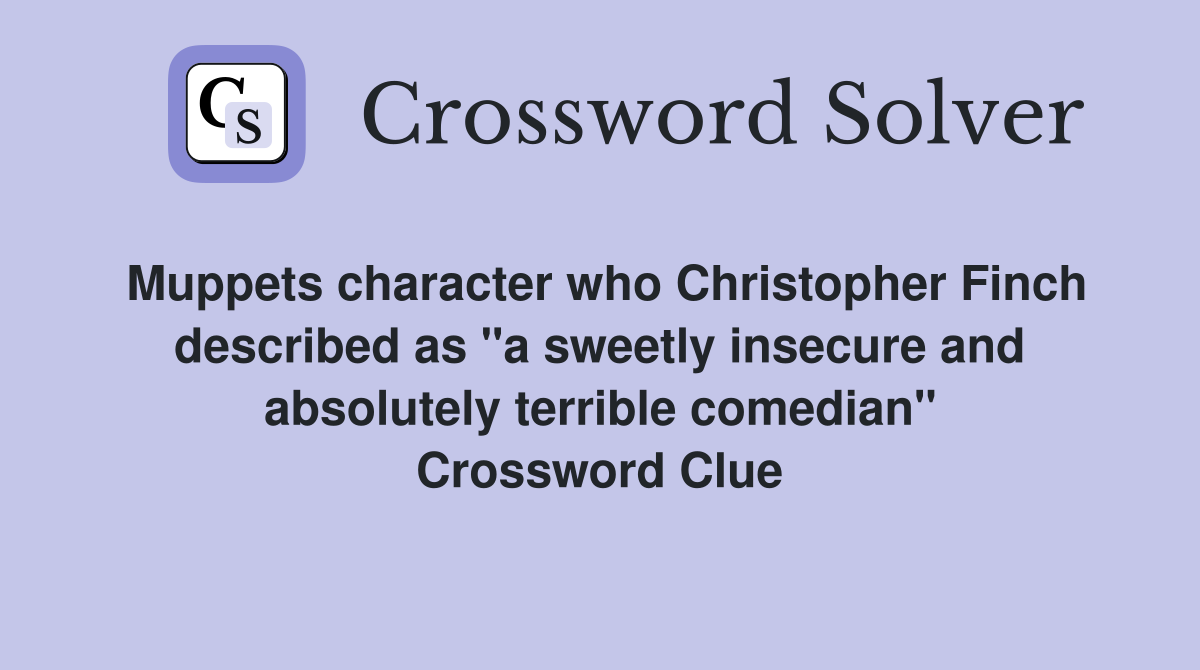 Muppets character who Christopher Finch described as "a sweetly